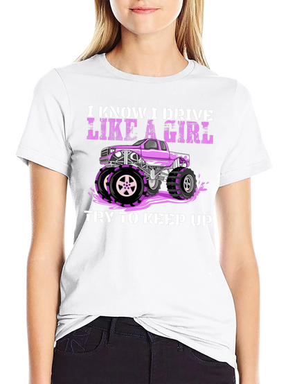 I Know I Drive Like a Girl T-Shirt