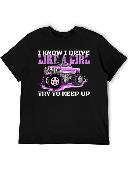 I Know I Drive Like a Girl T-Shirt