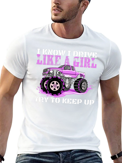 I Know I Drive Like a Girl T-Shirt