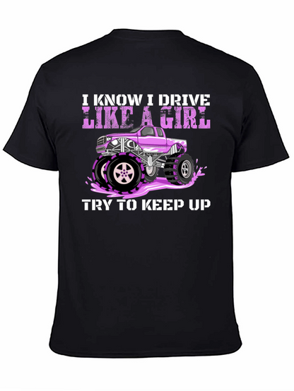 I Know I Drive Like a Girl T-Shirt