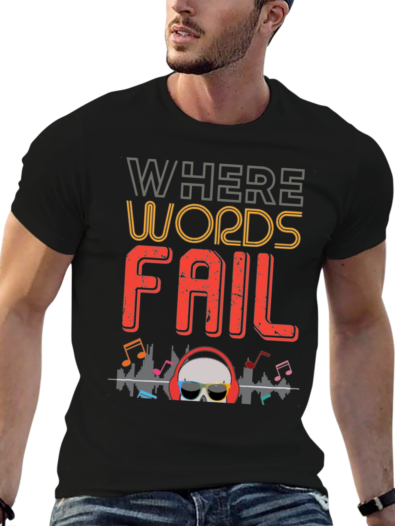 Where Words Fail Music T-Shirt