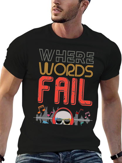 Where Words Fail Music T-Shirt