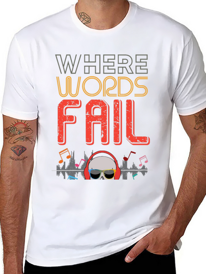 Where Words Fail Music T-Shirt