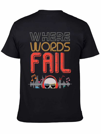 Where Words Fail Music T-Shirt
