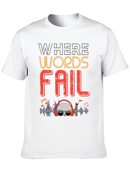 Where Words Fail Music T-Shirt