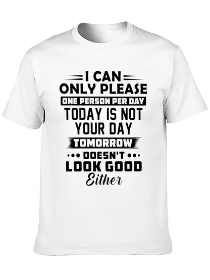 Humorous Graphic T-Shirt - I Can Only Please