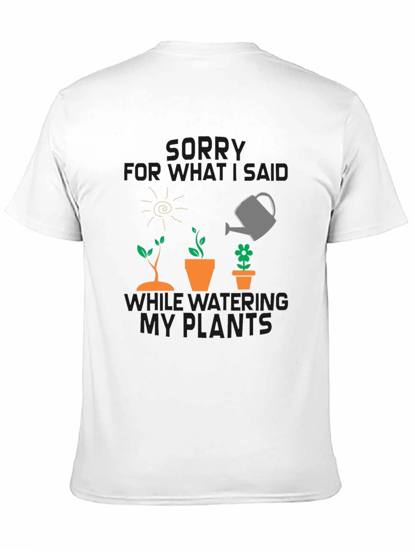 Gardeners Apology T-Shirt - Funny Plant Lover Tee