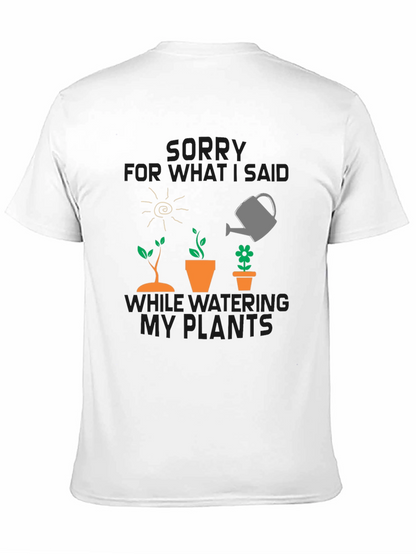 Gardeners Apology T-Shirt - Funny Plant Lover Tee