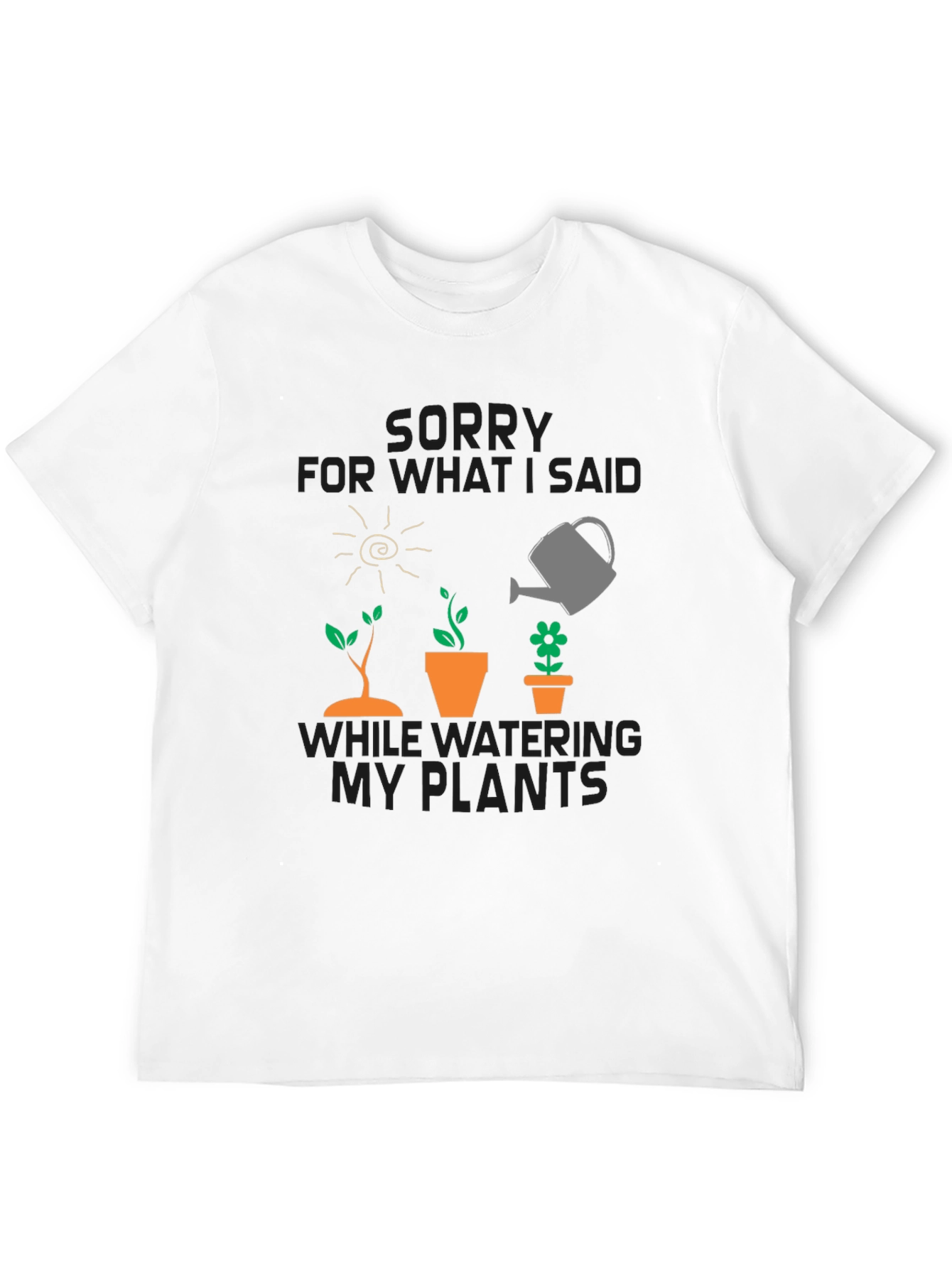 Gardeners Apology T-Shirt - Funny Plant Lover Tee