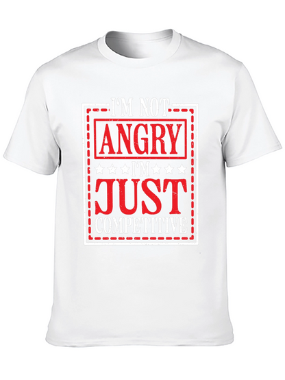 Im Not Angry Just Competitive Graphic T-Shirt