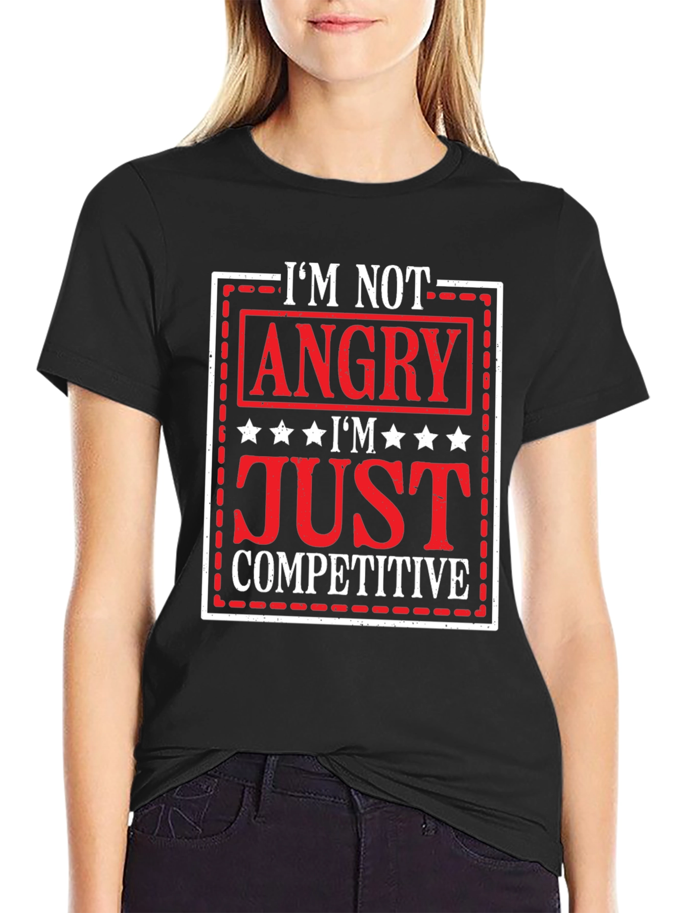 Im Not Angry Just Competitive Graphic T-Shirt