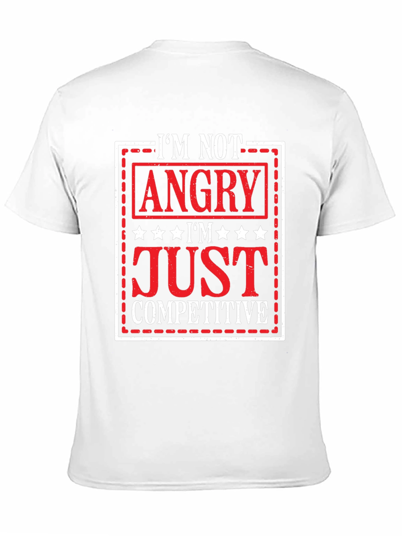 Im Not Angry Just Competitive Graphic T-Shirt