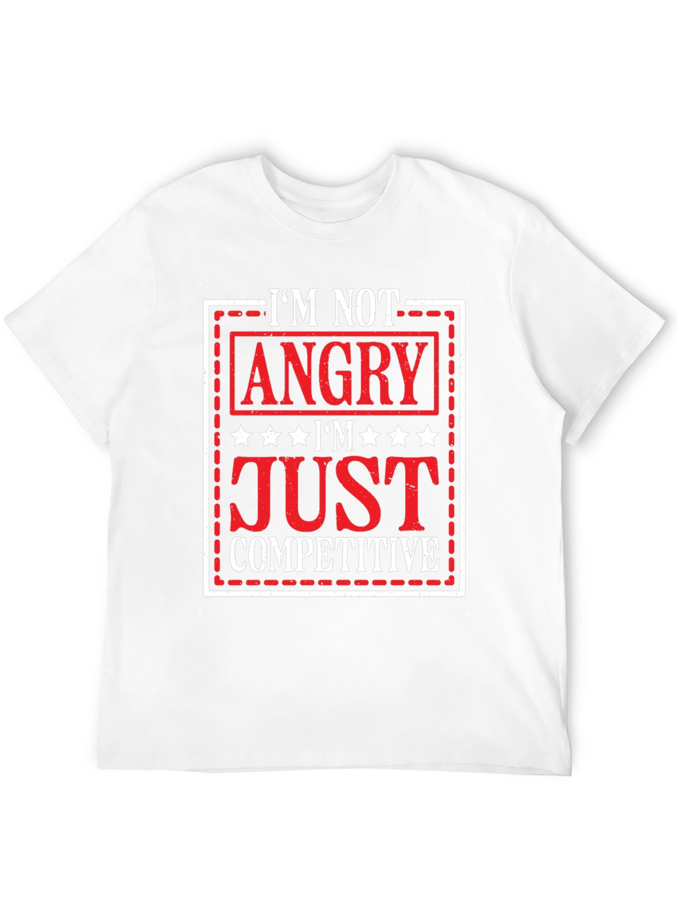 Im Not Angry Just Competitive Graphic T-Shirt