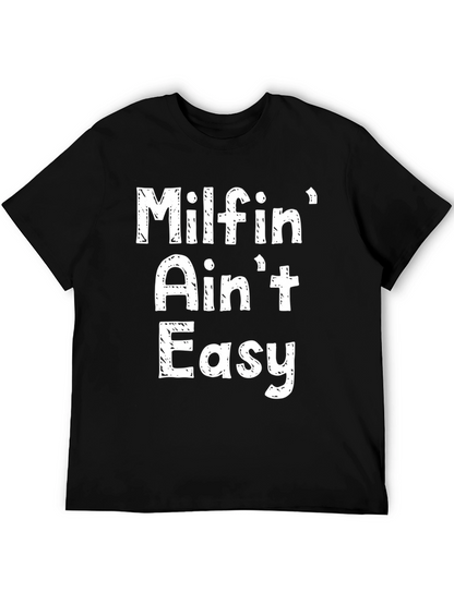 Milfin Aint Easy Graphic Tee - Novelty Black T-Shirt