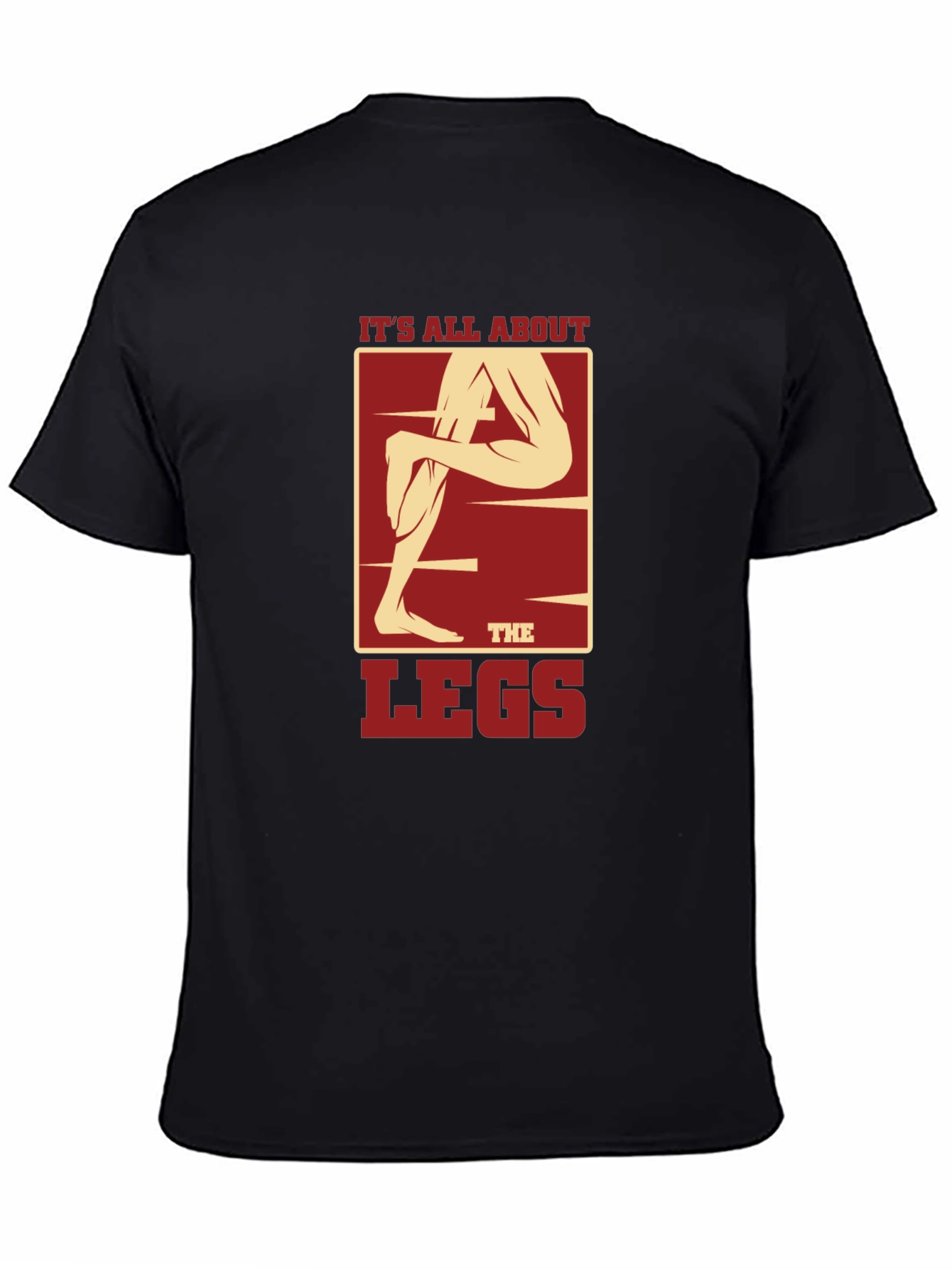 Its All About the Legs Graphic T-Shirt