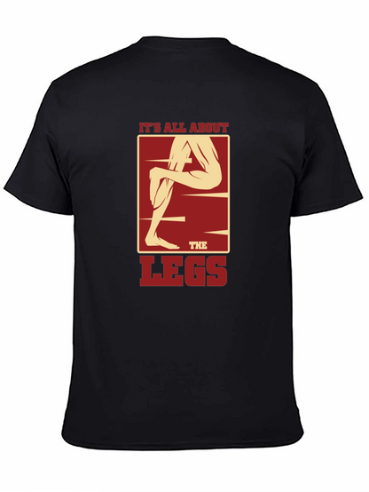 Its All About the Legs Graphic T-Shirt