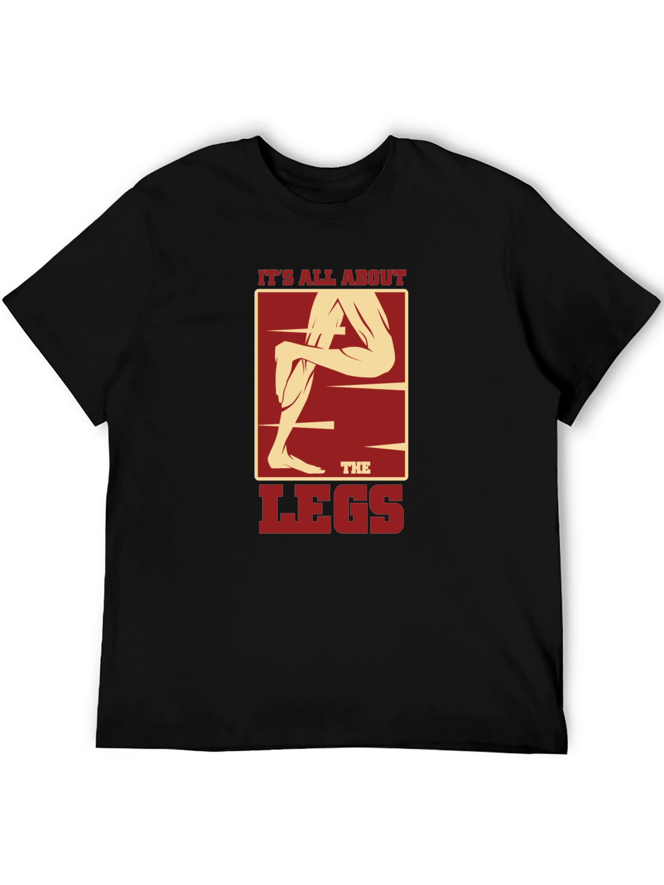 Its All About the Legs Graphic T-Shirt