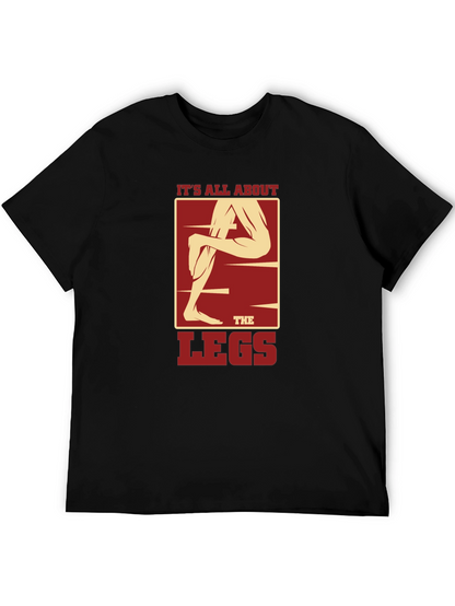 Its All About the Legs Graphic T-Shirt