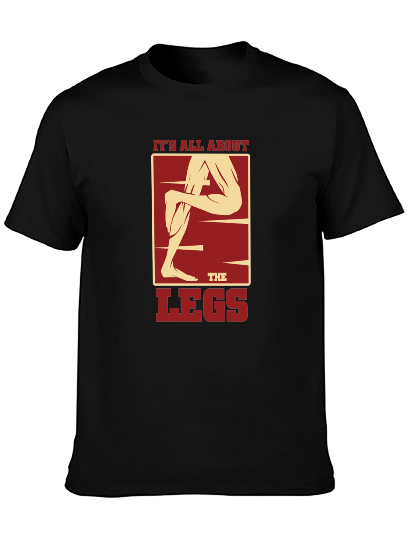 Its All About the Legs Graphic T-Shirt
