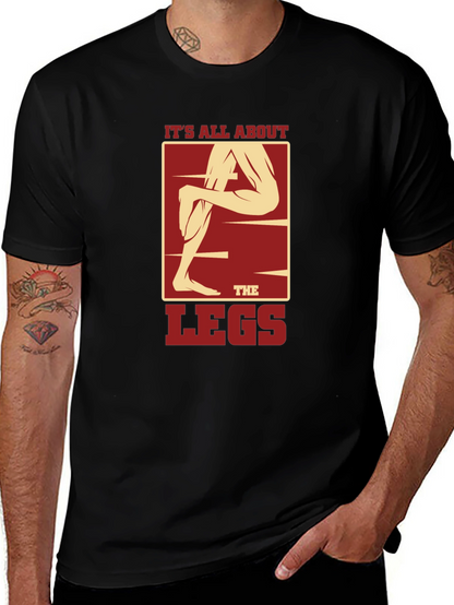 Its All About the Legs Graphic T-Shirt