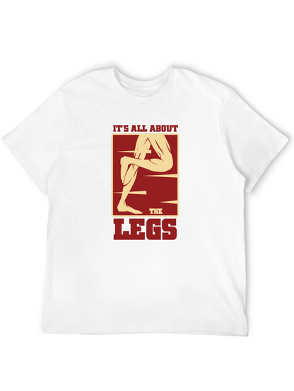 Its All About the Legs Graphic T-Shirt