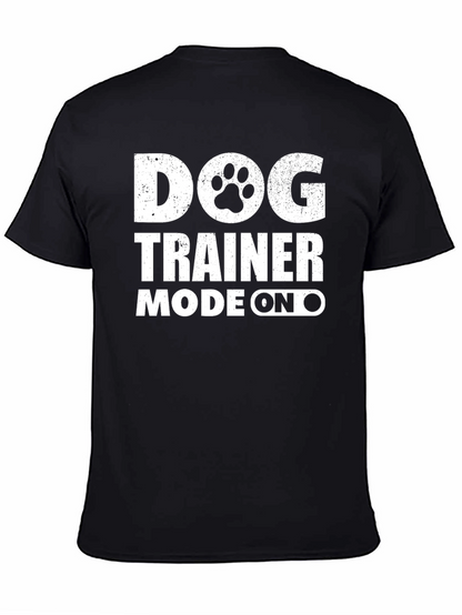 Dog Trainer Mode On T-Shirt