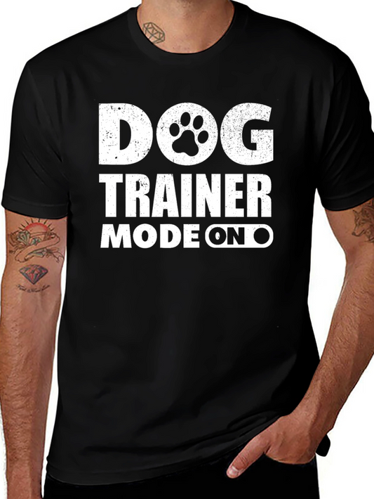 Dog Trainer Mode On T-Shirt