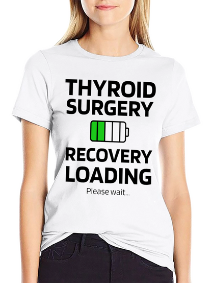 Thyroid Surgery Recovery Loading T-Shirt
