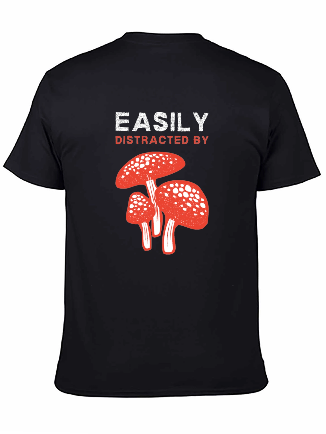 Easily Distracted By Mushrooms Black T-Shirt