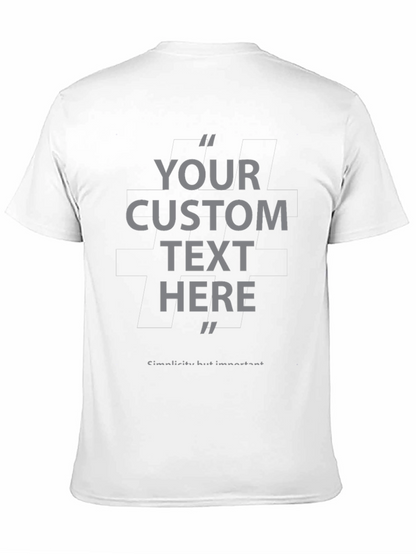 Custom Text T-Shirt - Personalized Design