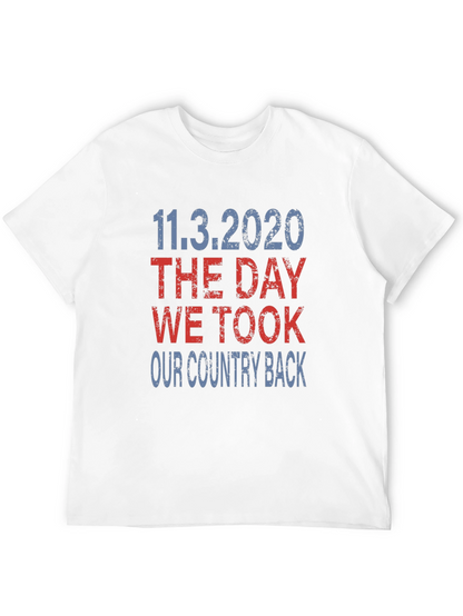 11.3.2020 The Day We Took Our Country Back T-Shirt
