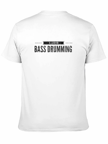 I Love Bass Drumming Graphic T-Shirt