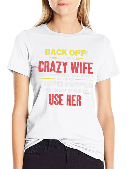 Funny Crazy Wife Graphic T-Shirt