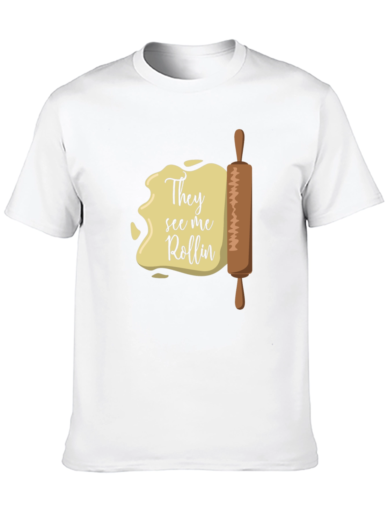 They See Me Rollin T-Shirt - Funny Baking Tee