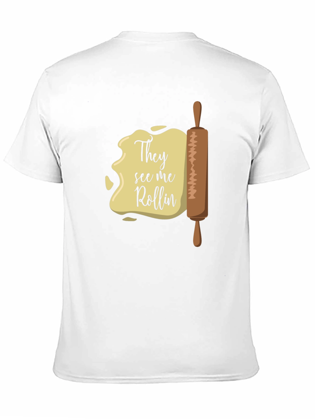 They See Me Rollin T-Shirt - Funny Baking Tee