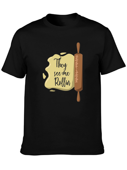 They See Me Rollin T-Shirt - Funny Baking Tee