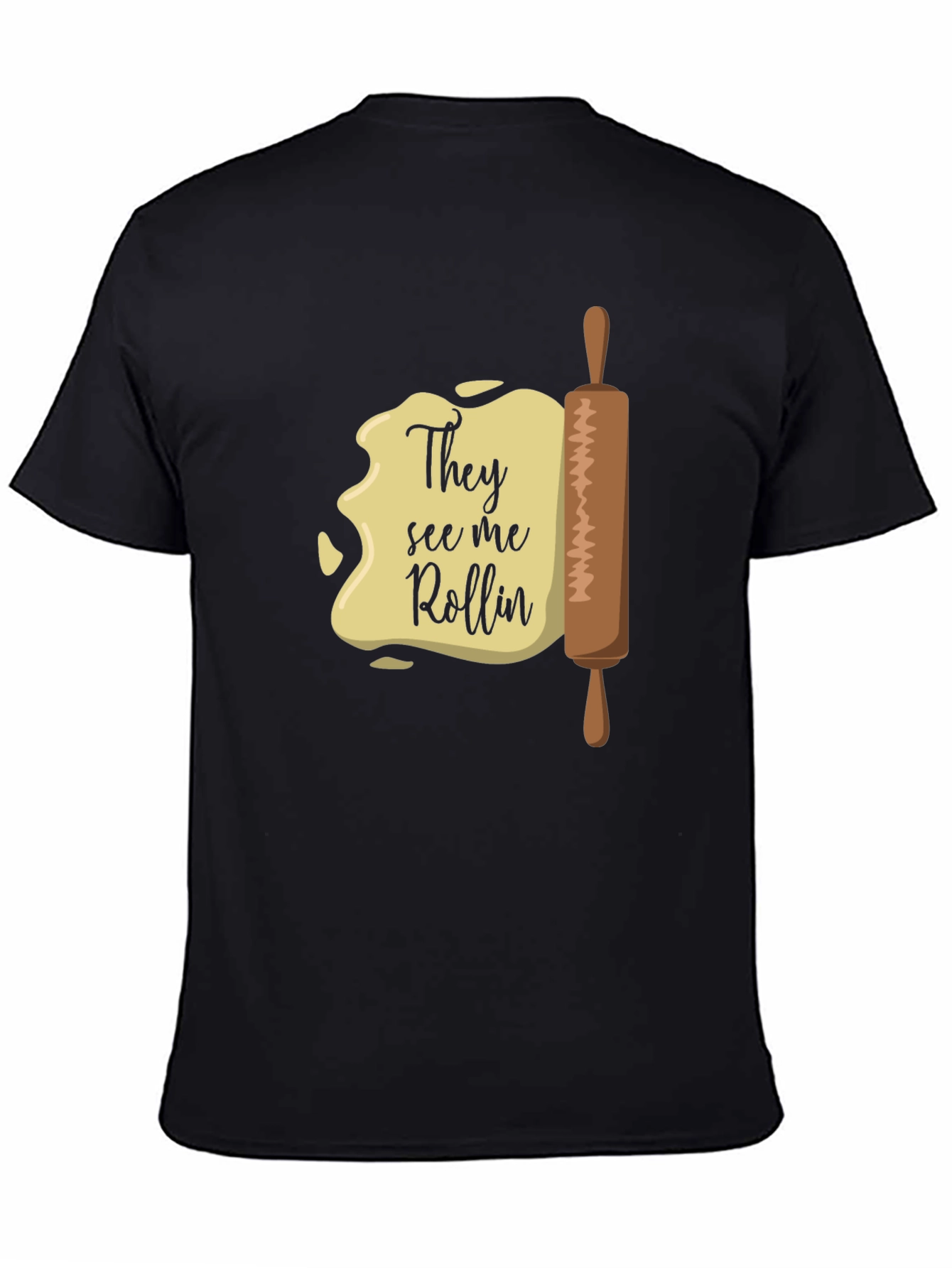 They See Me Rollin T-Shirt - Funny Baking Tee