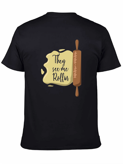 They See Me Rollin T-Shirt - Funny Baking Tee
