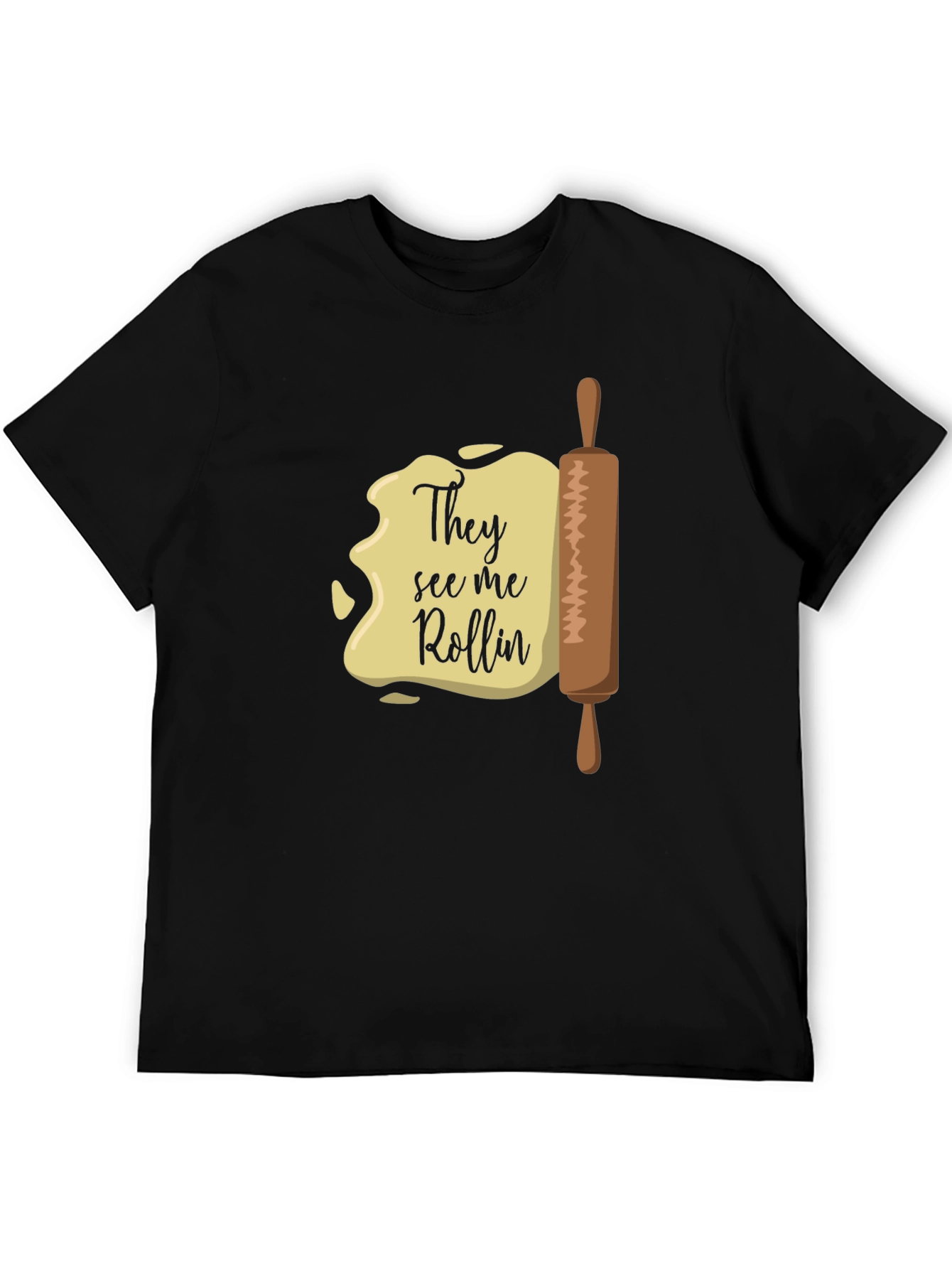They See Me Rollin T-Shirt - Funny Baking Tee