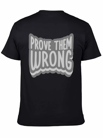 Prove Them Wrong Graphic Tee - Motivational T-Shirt