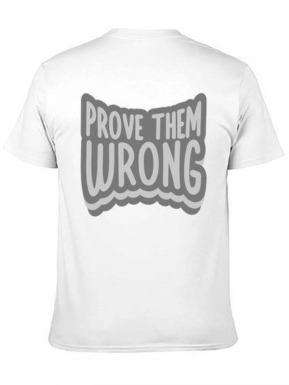 Prove Them Wrong Graphic Tee - Motivational T-Shirt