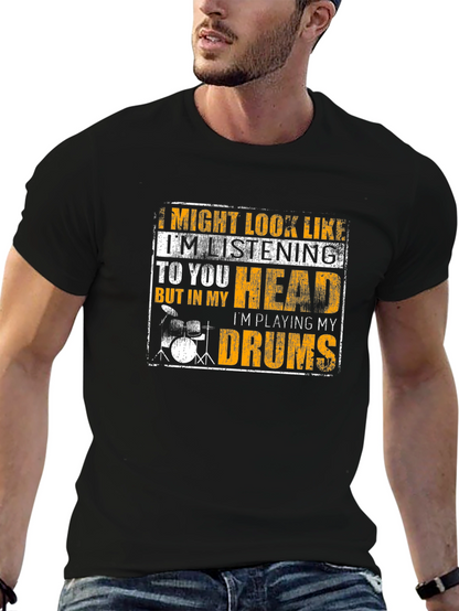 Drummer T-Shirt - Im Playing My Drums!