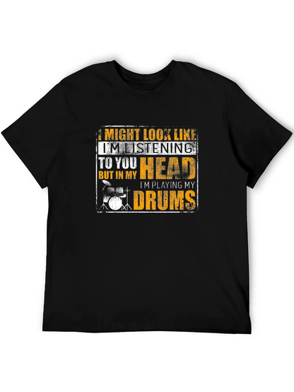 Drummer T-Shirt - Im Playing My Drums!