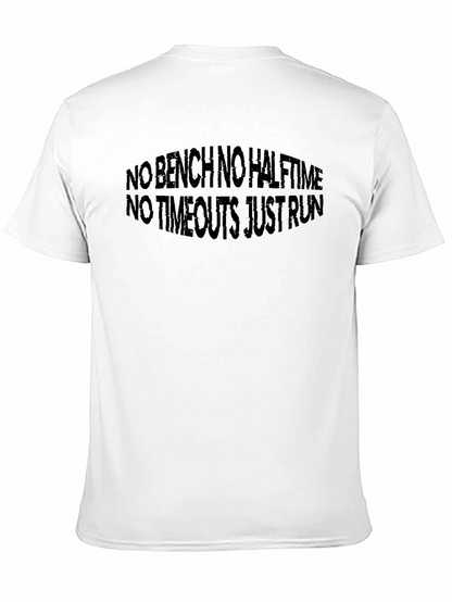 No Bench No Halftime T-Shirt - Run
