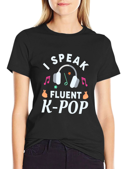I Speak Fluent K-Pop Graphic Tee