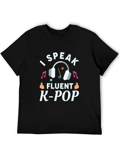 I Speak Fluent K-Pop Graphic Tee