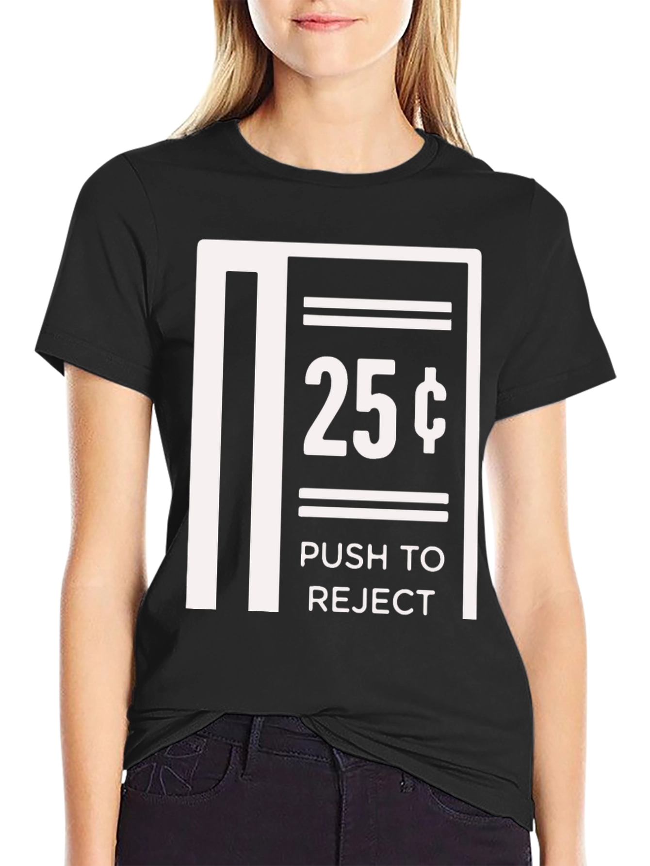 Humorous 25 Cent Push to Reject Graphic T-Shirt