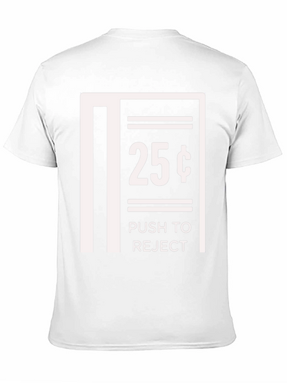 Humorous 25 Cent Push to Reject Graphic T-Shirt
