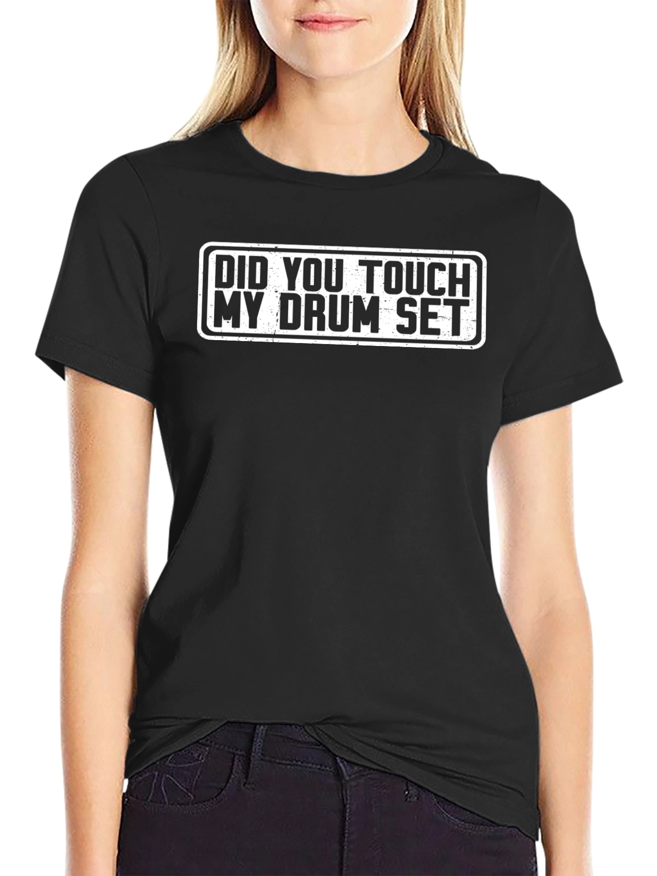 Did You Touch My Drum Set T-Shirt