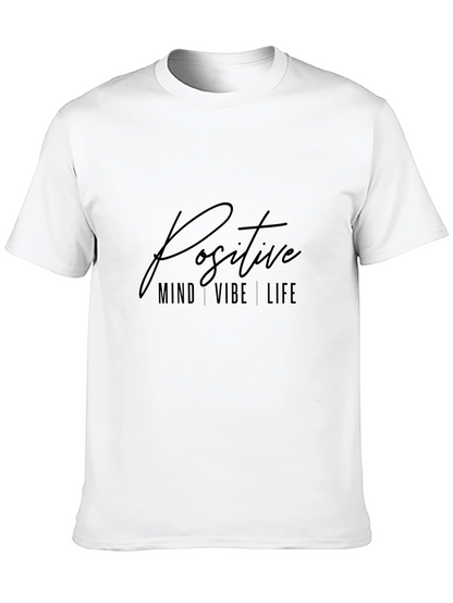 Positive Mind Vibe Life T-Shirt
